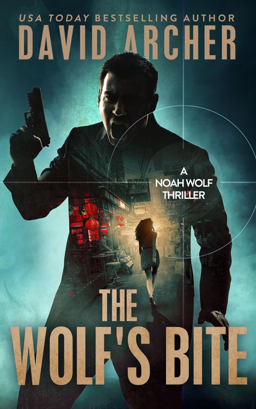 The Wolf's Bite: A Noah Wolf Thriller