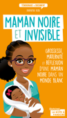 Maman noire et invisible - Diariatou Kebe