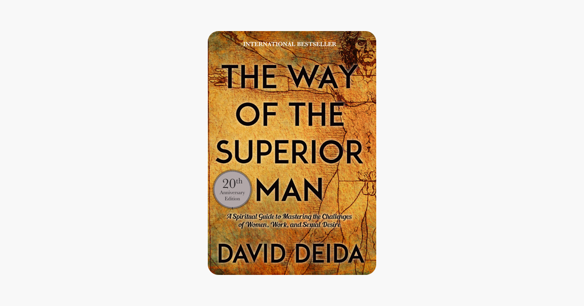 The Way of the Superior Man - David Deida The Way of the Superior Man - David Deida