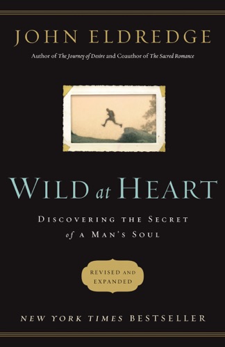 Wild at Heart Revised and Updated