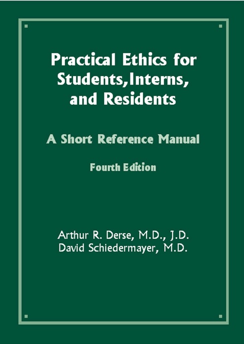Practical Ethics for Students, Interns, And Residents, Fourth Edition