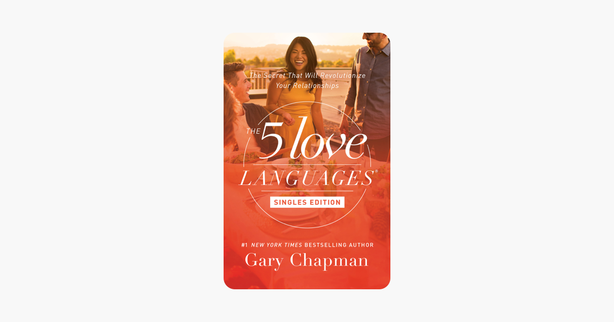 The 5 Love Languages Singles Edition - Gary Chapman The 5 Love Languages Singles Edition - Gary Chapman