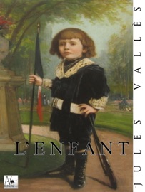 L'Enfant - Jules Vallès