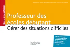 Read: Professeur des écoles débutant - Gérer des situations difficiles Book