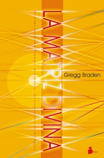 La matriz divina by Gregg Braden