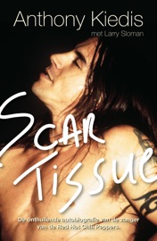 Scar Tissue - Anthony Kiedis & Larry Sloman