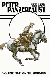 Peter Panzerfaust Vol. 5: On 'Til Morning - Kurtis J. Wiebe & Tyler Jenkins