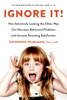 Catherine Pearlman, PhD, LCSW - Ignore It! artwork