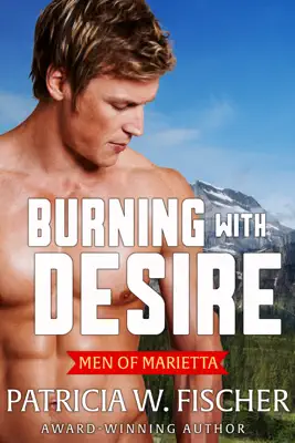 Burning with Desire by Patricia W. Fischer book