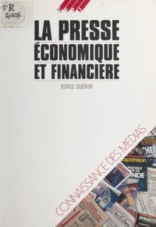 La Presse économique et financière by Serge Guérin