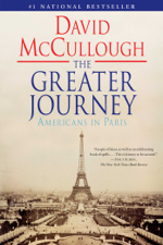 The Greater Journey - David McCullough Cover Art