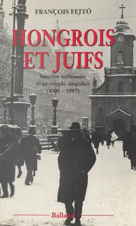 Read: Hongrois Book et Juifs : histoire millénaire d'un couple singulier (1000-1997)