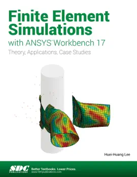 Finite Element Simulations with ANSYS Workbench 17