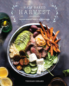 Half Baked Harvest Cookbook Book Cover