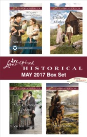 Love Inspired Historical May 2017 Box Set - Noelle Marchand, Valerie Hansen, Danica Favorite & Anna Zogg