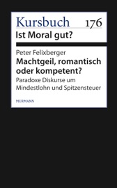 Machtgeil, romantisch oder kompetent? - Peter Felixberger