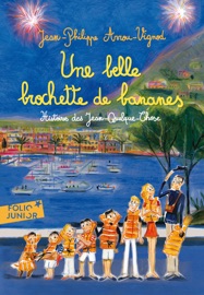 Histoires des Jean-Quelque-Chose (Tome 6) - Une belle brochette de bananes - Jean-Philippe Arrou-Vignod