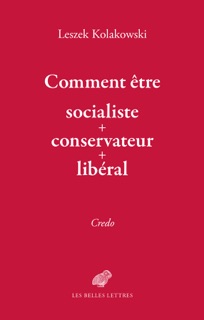 Comment être « socialiste-conservateur-libéral » by Leszek Kolakowski