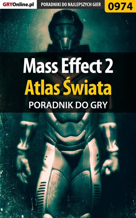 Mass Effect 2 - Atlas Świata (Poradnik do gry)
