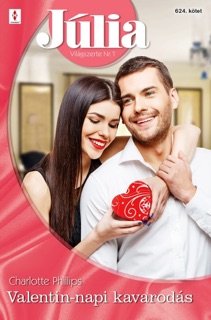 Júlia 624. - Valentin-napi kavarodás by Charlotte Phillips
