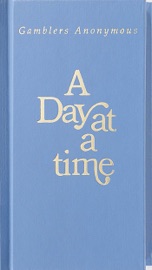 A Day at a Time Gamblers Anonymous - Anonymous