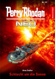 Perry Rhodan Neo 137: Schlacht um die Sonne - Arno Endler