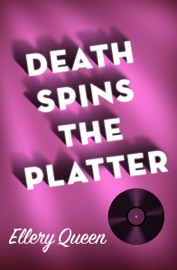 Death Spins the Platter - Ellery Queen
