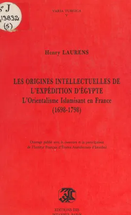 Read: Book Les origines intellectuelles de l'expédition d'Égypte : l'orientalisme islamisant en France, 1698-1798