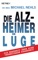 Die Alzheimer-Lüge - Michael Nehls