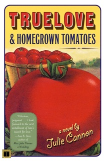 Truelove & Homegrown Tomatoes by Julie Cannon