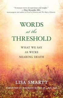 Words at the Threshold by Lisa Smartt & Raymond Moody