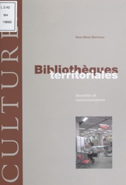 Bibliothèques territoriales : Identité et environnement - Anne-Marie Bertrand
