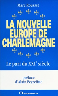 La nouvelle Europe de Charlemagne : le pari du XXIe siècle by Marc Rousset