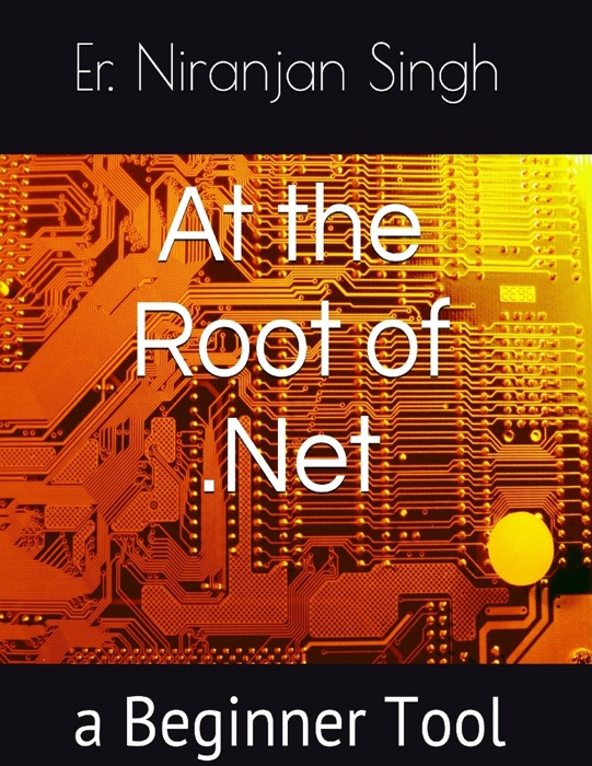 At the Root of .Net-a Beginner Tool