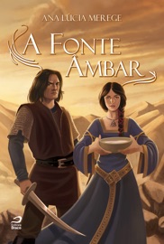 A Fonte Âmbar - Ana Lúcia Merege