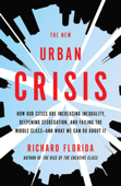 The New Urban Crisis - Richard Florida