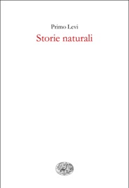 Storie naturali - Primo Levi