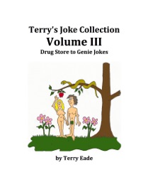 Terry's Joke Collection Volume Three: Drug Store to Genie Jokes - Terry Eade