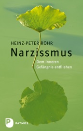 Narzissmus - Heinz-Peter Röhr