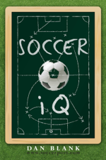 Soccer iQ Vol. 1: Things That Smart Players Do - Dan Blank Cover Art