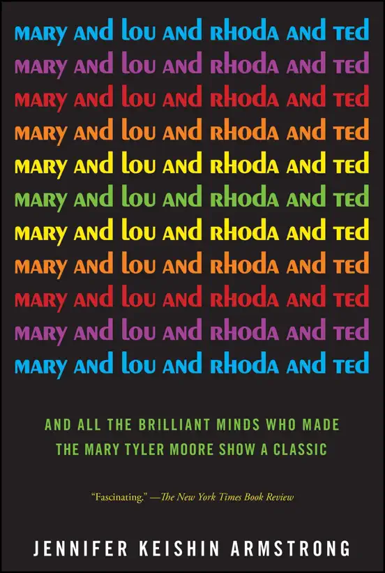 Mary and Lou and Rhoda and Ted