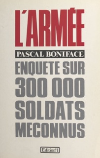 L'armée : enquête sur 300000 soldats méconnus by Pascal Boniface