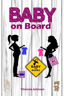 Baby on Board by Victoria Johnson