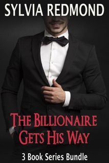 The Billionaire Gets His Way by Sylvia Redmond