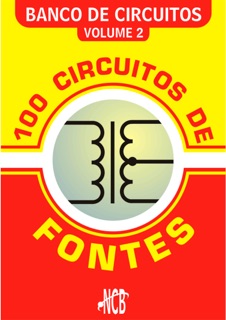 100 Circuitos de Fontes - I by Newton C. Braga