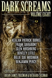 Dark Screams: Volume Eight - Brian James Freeman, Richard Chizmar, Kealan Patrick Burke, Frank Darabont & Bentley Little