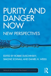 Purity and Danger Now by Robbie Duschinsky, Simone Schnall & Daniel Weiss