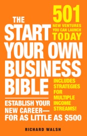 The Start Your Own Business Bible