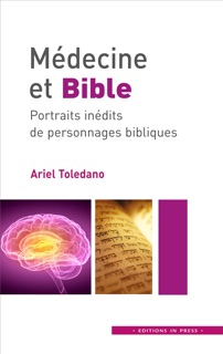Médecine et Bible by Ariel Toledano