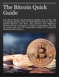The Bitcoin Quick Guide
